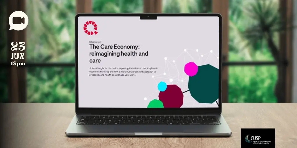 The Care Economy: reimagining health and care | Q/NHS Alliance workshop with Tim Jackson and Jen Morgan, Online 23 June 2026