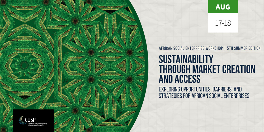 Sustainability through Market Creation and Access: Exploring Strategies for African Social Enterprises | Online, 17-18 Aug 2023