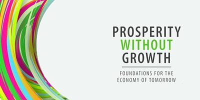 Prosperity without Growth—Foundations for the Economy of Tomorrow | By Tim Jackson