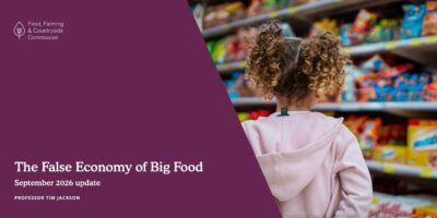 The False Economy of Big Food—2026 Update | Report