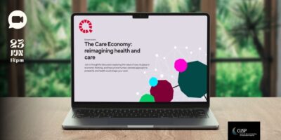 The Care Economy: reimagining health and care | Q/NHS Alliance workshop with Tim Jackson and Jen Morgan, Online 23 June 2026