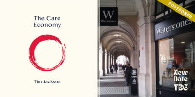 The Care Economy | Tim Jackson in conversation with Jen Morgan, Waterstones Trafalgar Square