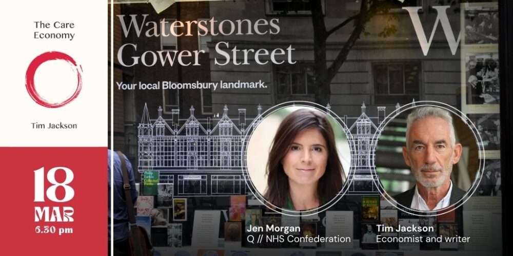 Waterstones Gower Street hosts an evening with CUSP co-director Prof Tim Jackson in conversation with Jen Morgan from the NHS Confederation, to discuss themes from his latest book The Care Economy. At a time of mounting geopolitical unrest and fragile public systems, Jackson argues for care as a political and moral imperative—not an afterthought. Join a discussion exploring how we can rebuild society around principles of care rather than conquest.