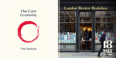 The Care Economy | Book launch with Tim Jackson, Michael Dixon, Sam Everington and Zoe Williams