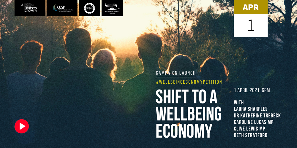 Video | Shift to a Wellbeing Economy—Campaign launch for the #WellbeingEconomyPetition, 1 Apr 2021