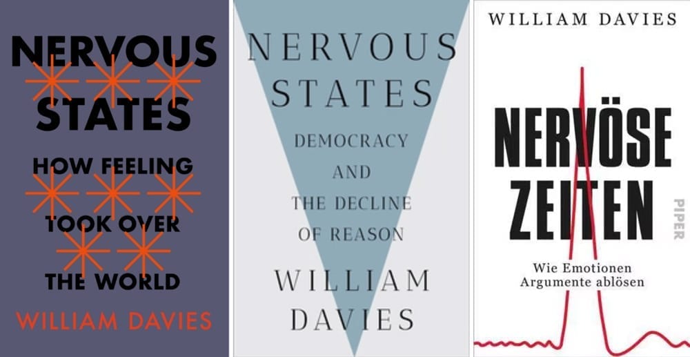 Nervous States: How Feelings Took Over the World | By Will Davies